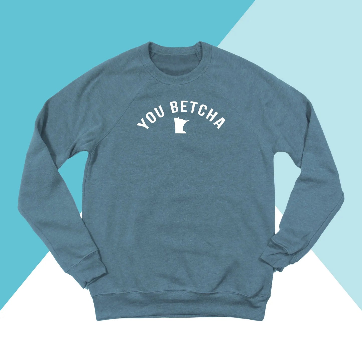 You Betcha Minnesota Unisex Sweatshirt North Owl Apparel