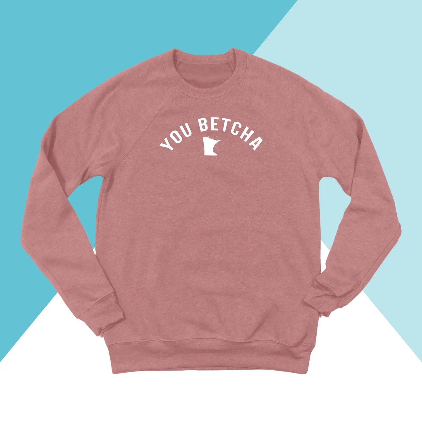You Betcha Minnesota Unisex Sweatshirt North Owl Apparel