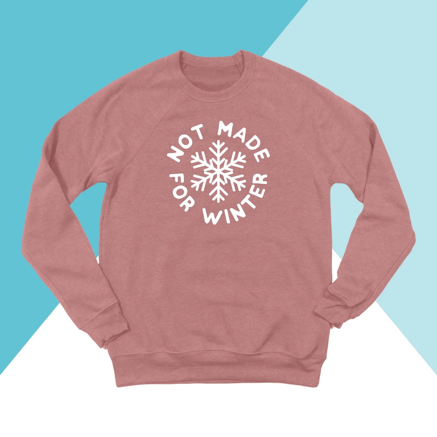 Not Made For Winter Unisex Sweatshirt North Owl Apparel