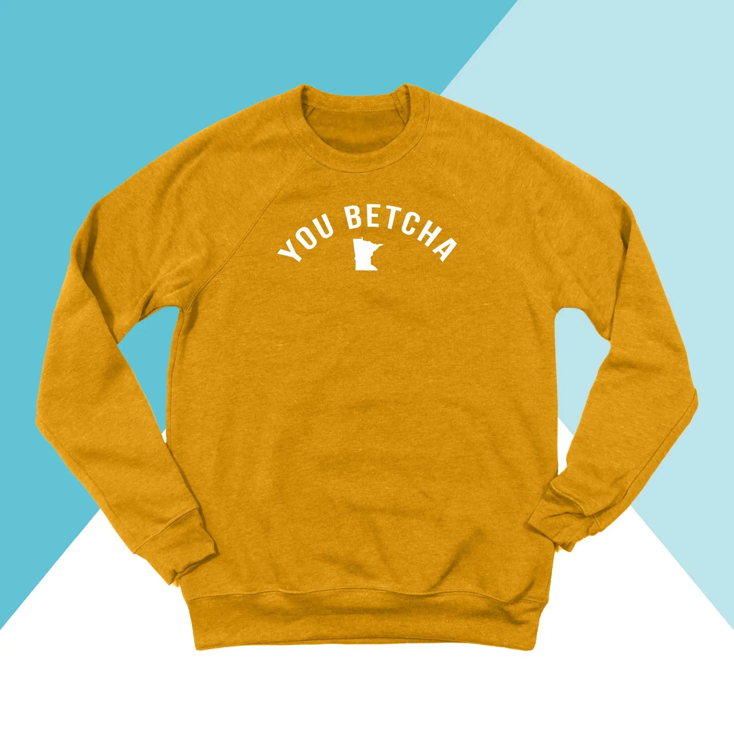You Betcha Minnesota Unisex Sweatshirt North Owl Apparel