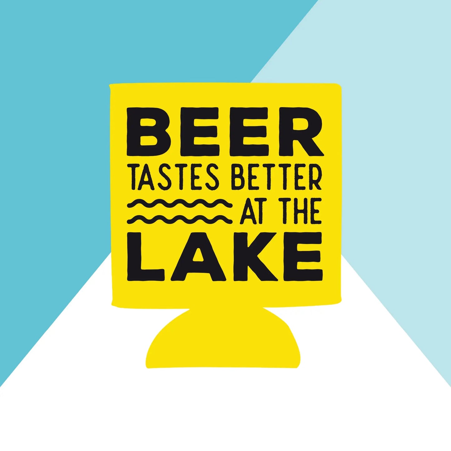 Beer Tastes Better At The Lake Can Cooler North Owl Apparel