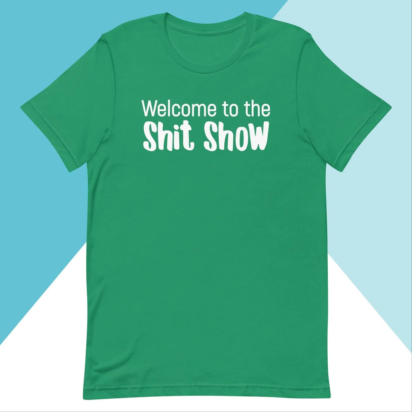 Welcome to the Shit Show Unisex Shirt North Owl Apparel