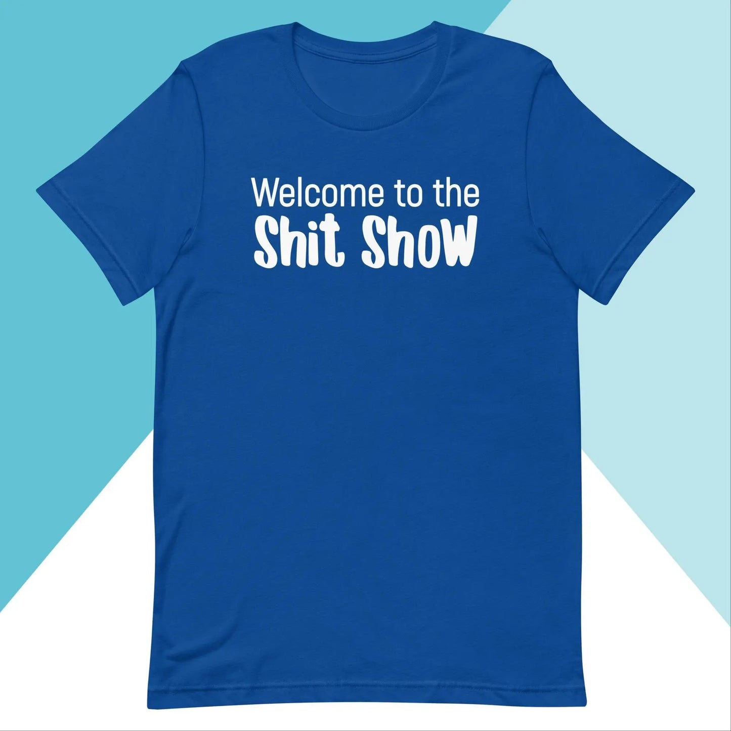 Welcome to the Shit Show Unisex Shirt North Owl Apparel