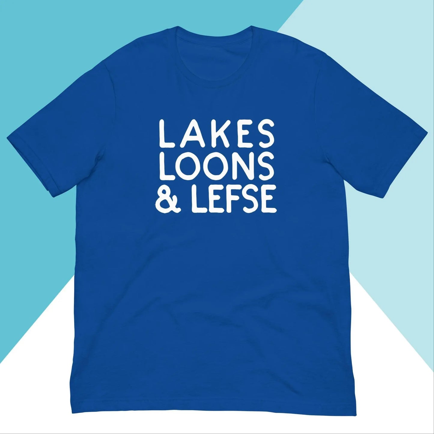 Lakes, Loons, & Lefse Unisex Shirt North Owl Apparel
