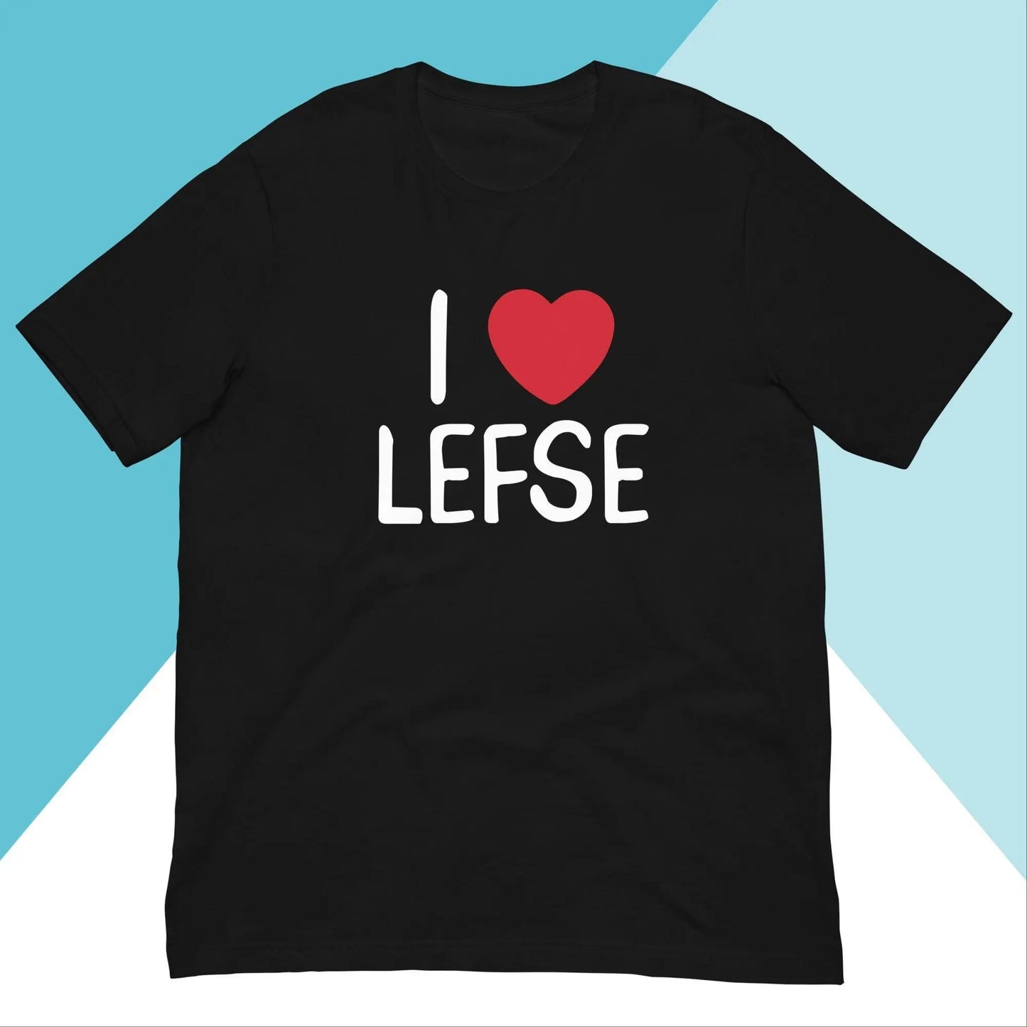I Love Lefse Shirt Unisex Shirt North Owl Apparel