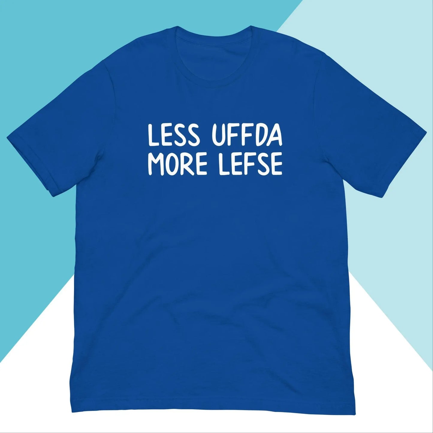 Less Uffda, More Lefse Unisex Shirt North Owl Apparel