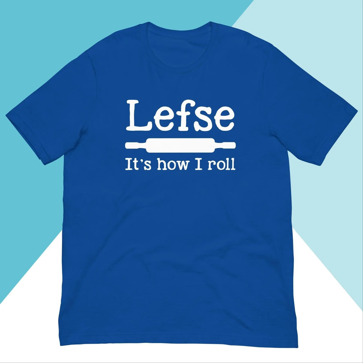Lefse It's How I Roll Unisex Shirt North Owl Apparel