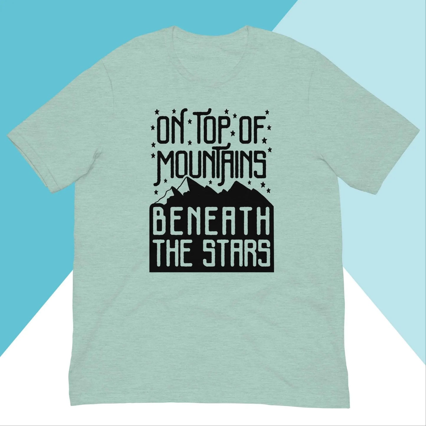 On Top Of Mountains Beneath The Stars Unisex Shirt North Owl Apparel