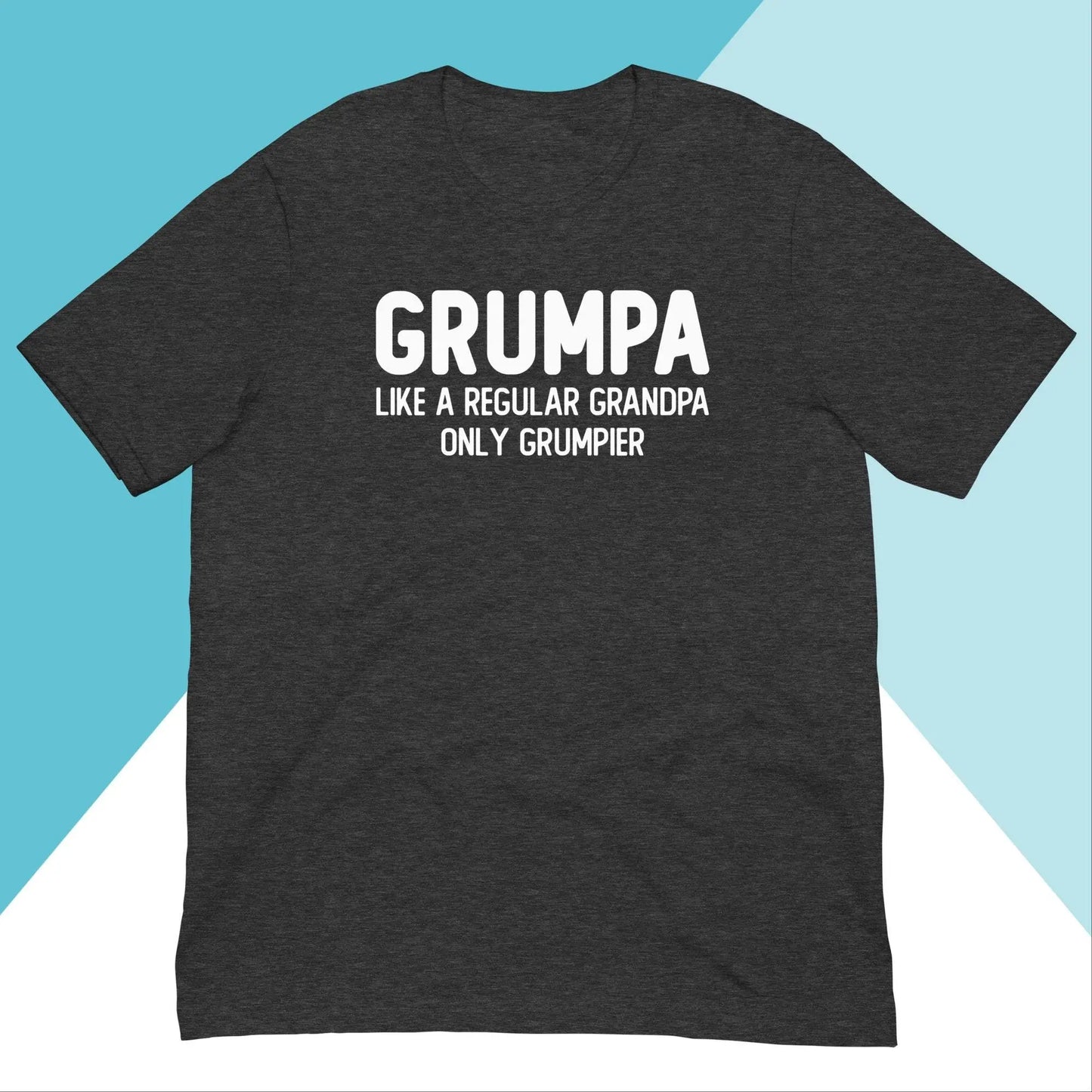 Grumpa Like a Regular Grandpa But Grumpier Unisex Shirt North Owl Apparel