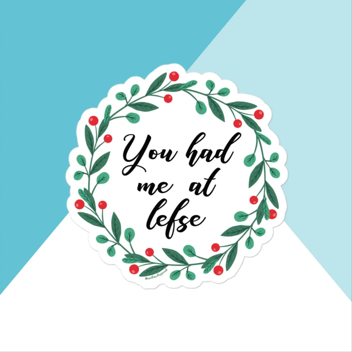 You Had Me At Lefse Vinyl Sticker North Owl Apparel