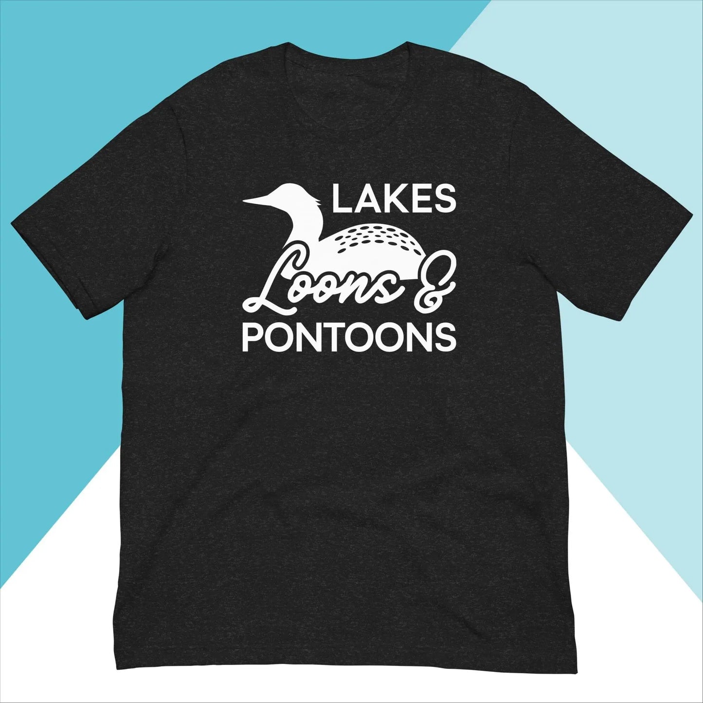 Lakes, Loons, & Pontoons Unisex Shirt North Owl Apparel
