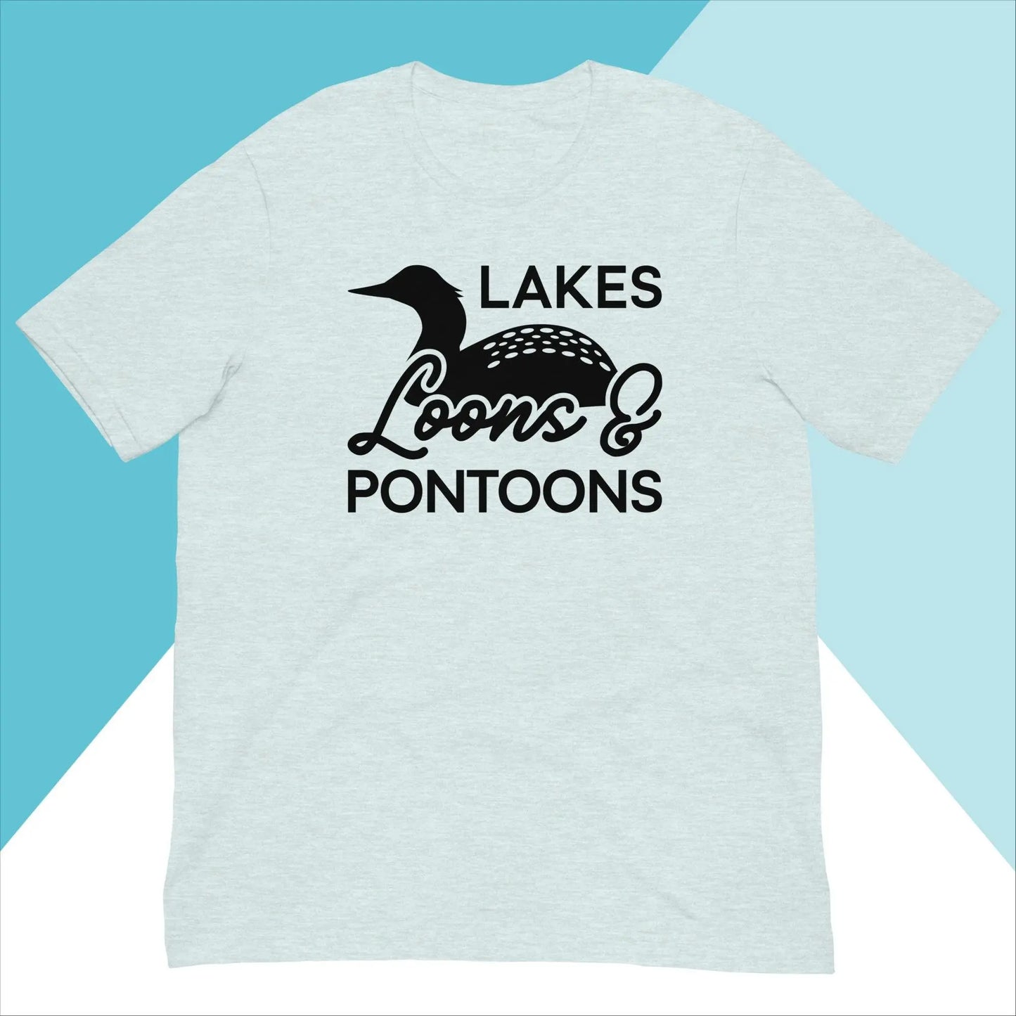 Lakes, Loons, & Pontoons Unisex Shirt North Owl Apparel