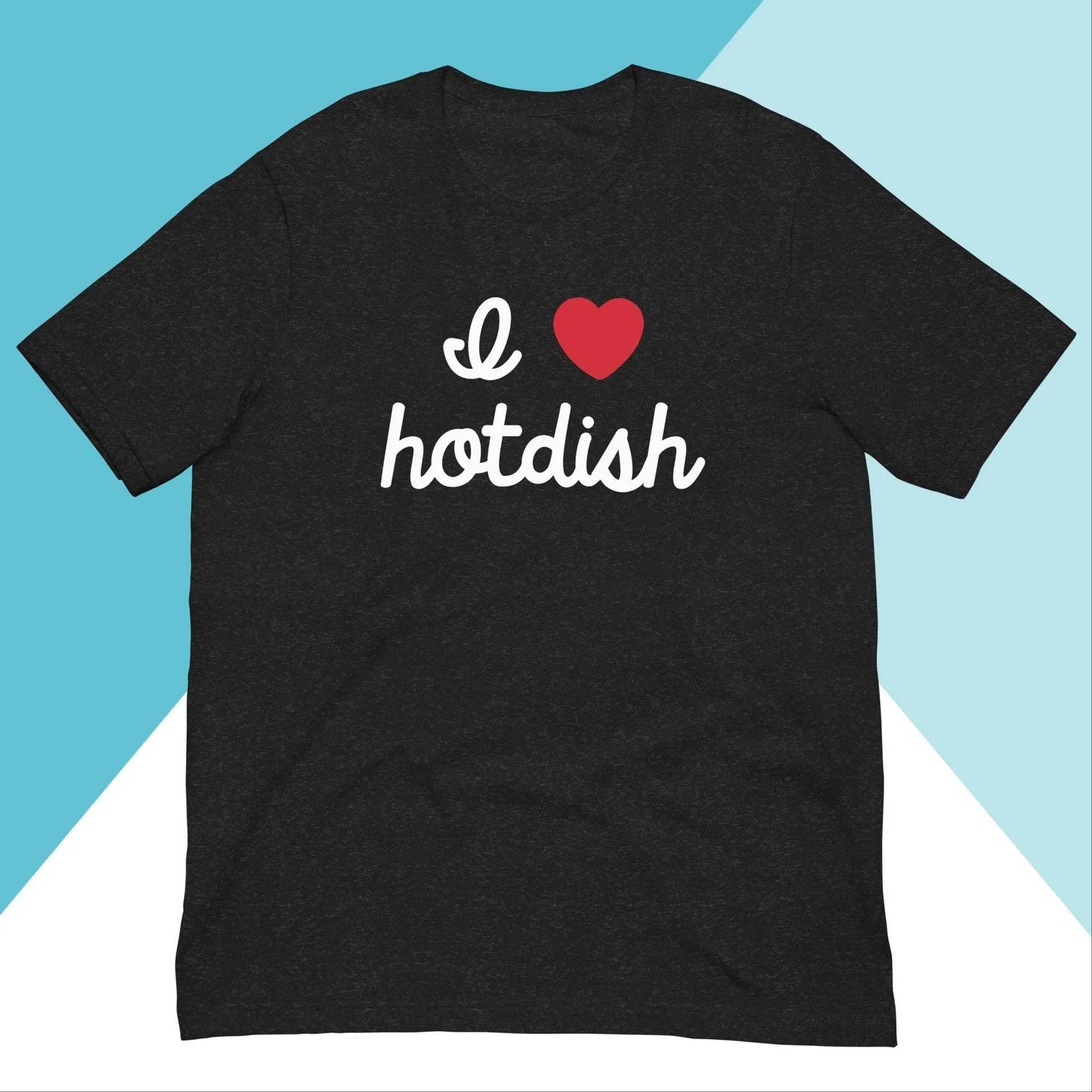 I Love Hotdish Midwest Unisex Shirt North Owl Apparel