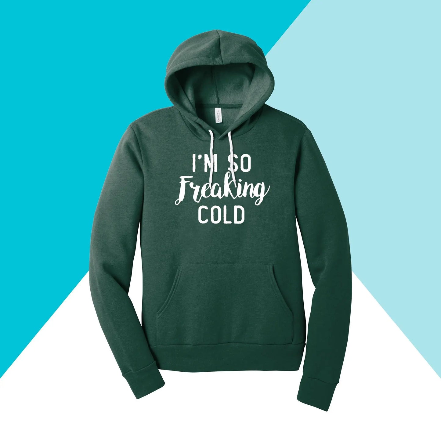 I'm So Freaking Cold Unisex Hoodie Sweatshirt North Owl Apparel