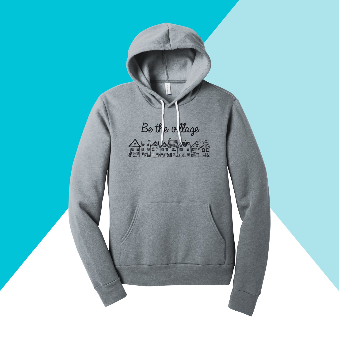 Be The Village Unisex Hoodie Sweatshirt North Owl Apparel