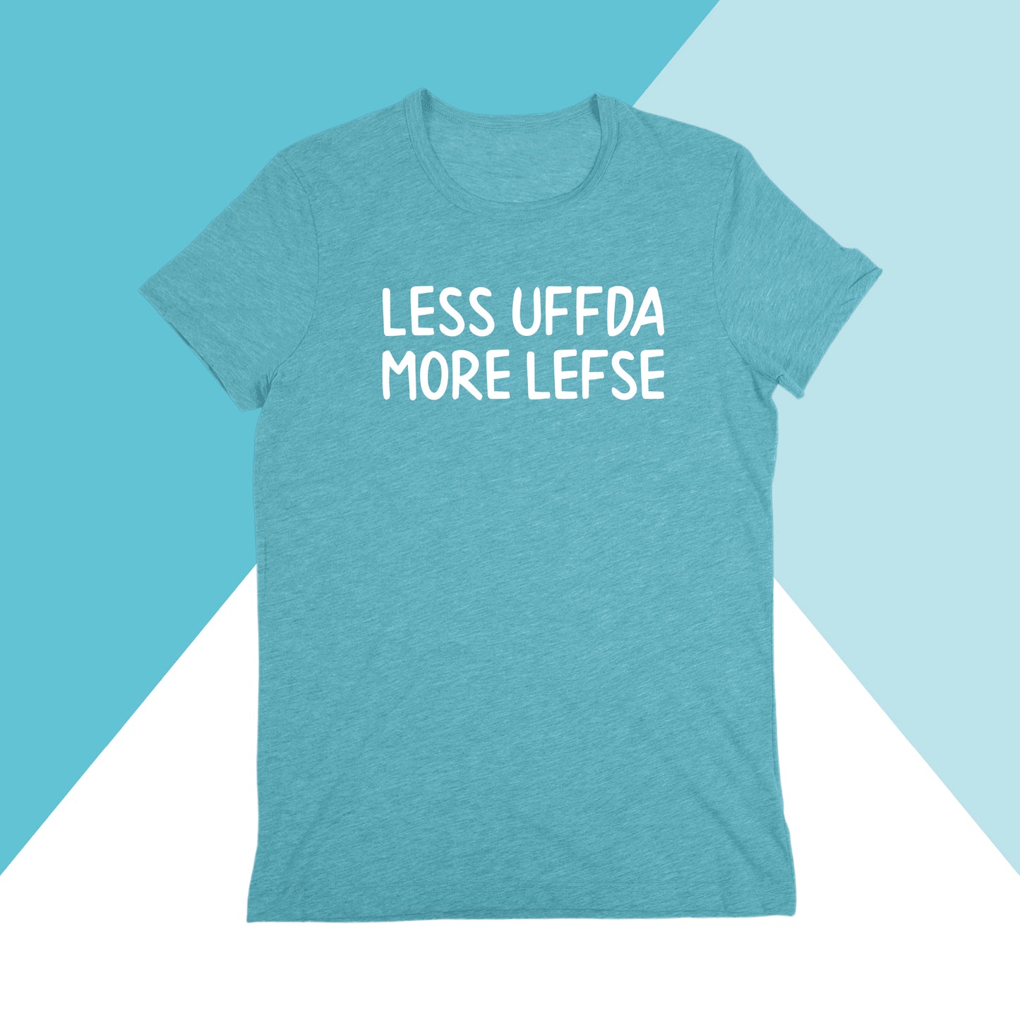 Less Uffda, More Lefse Unisex Shirt North Owl Apparel