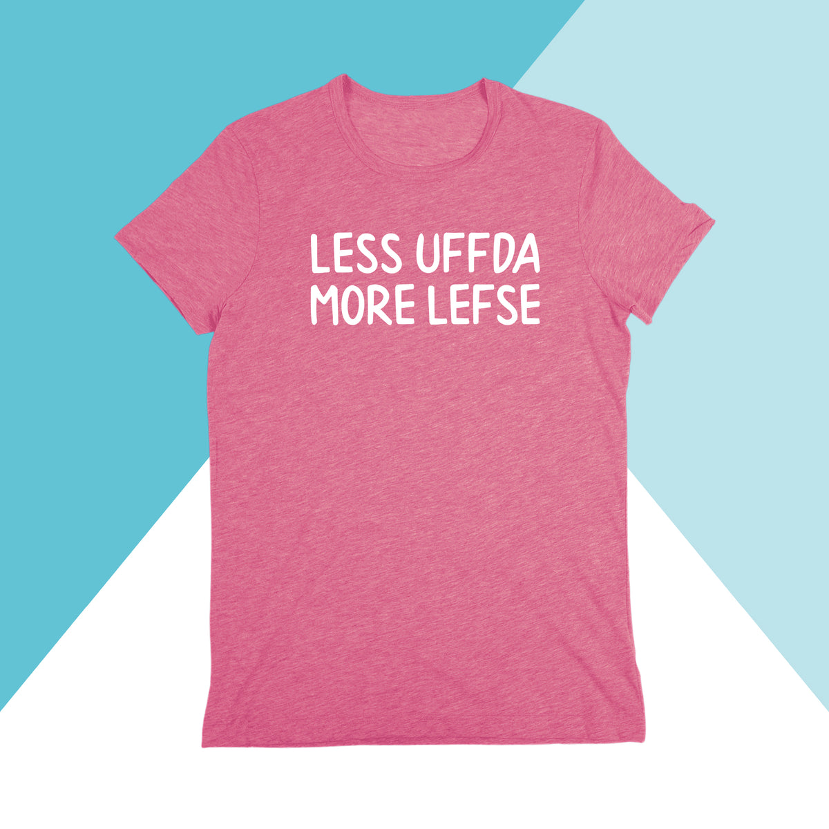 Less Uffda, More Lefse Unisex Shirt North Owl Apparel