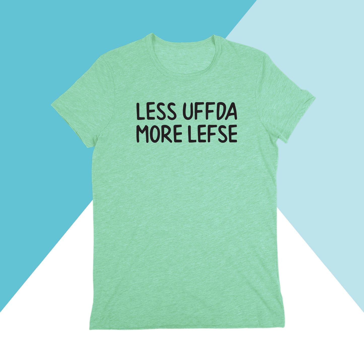 Less Uffda, More Lefse Unisex Shirt North Owl Apparel