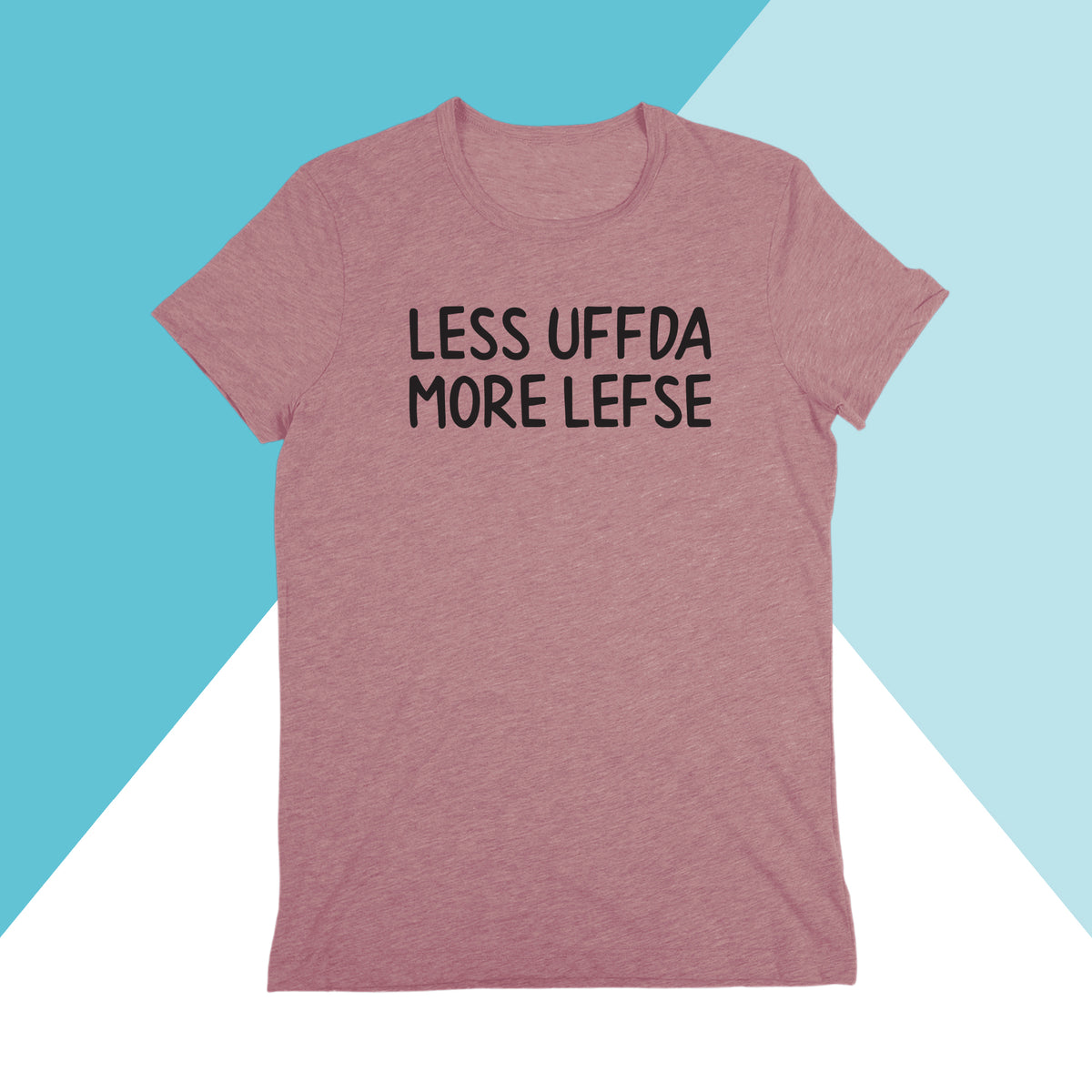Less Uffda, More Lefse Unisex Shirt North Owl Apparel