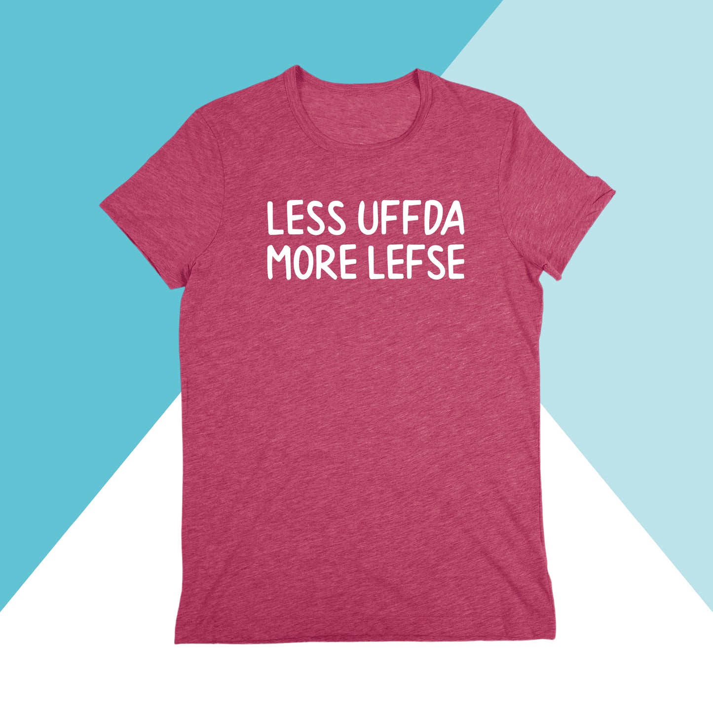 Less Uffda, More Lefse Unisex Shirt North Owl Apparel