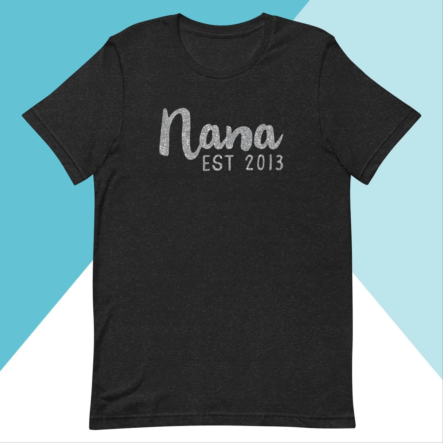 Nana Est Glitter Sparkle Customizable Unisex Shirt North Owl Apparel