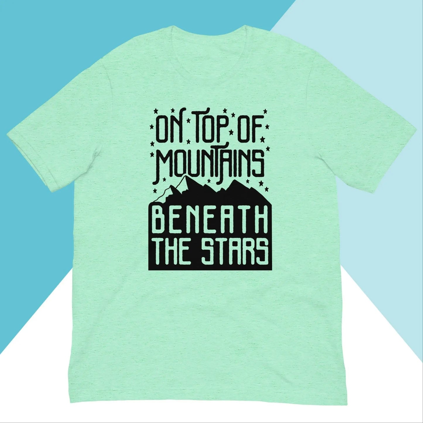 On Top Of Mountains Beneath The Stars Unisex Shirt North Owl Apparel