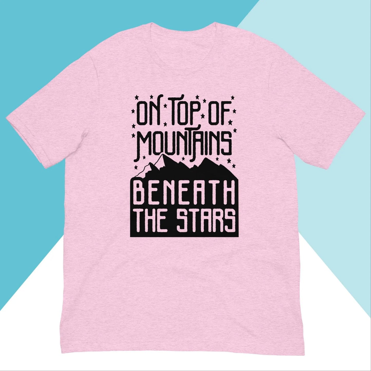 On Top Of Mountains Beneath The Stars Unisex Shirt North Owl Apparel