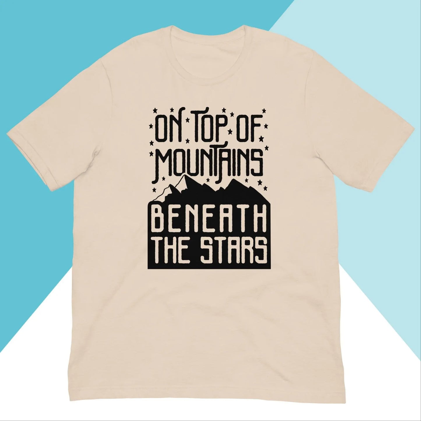 On Top Of Mountains Beneath The Stars Unisex Shirt North Owl Apparel