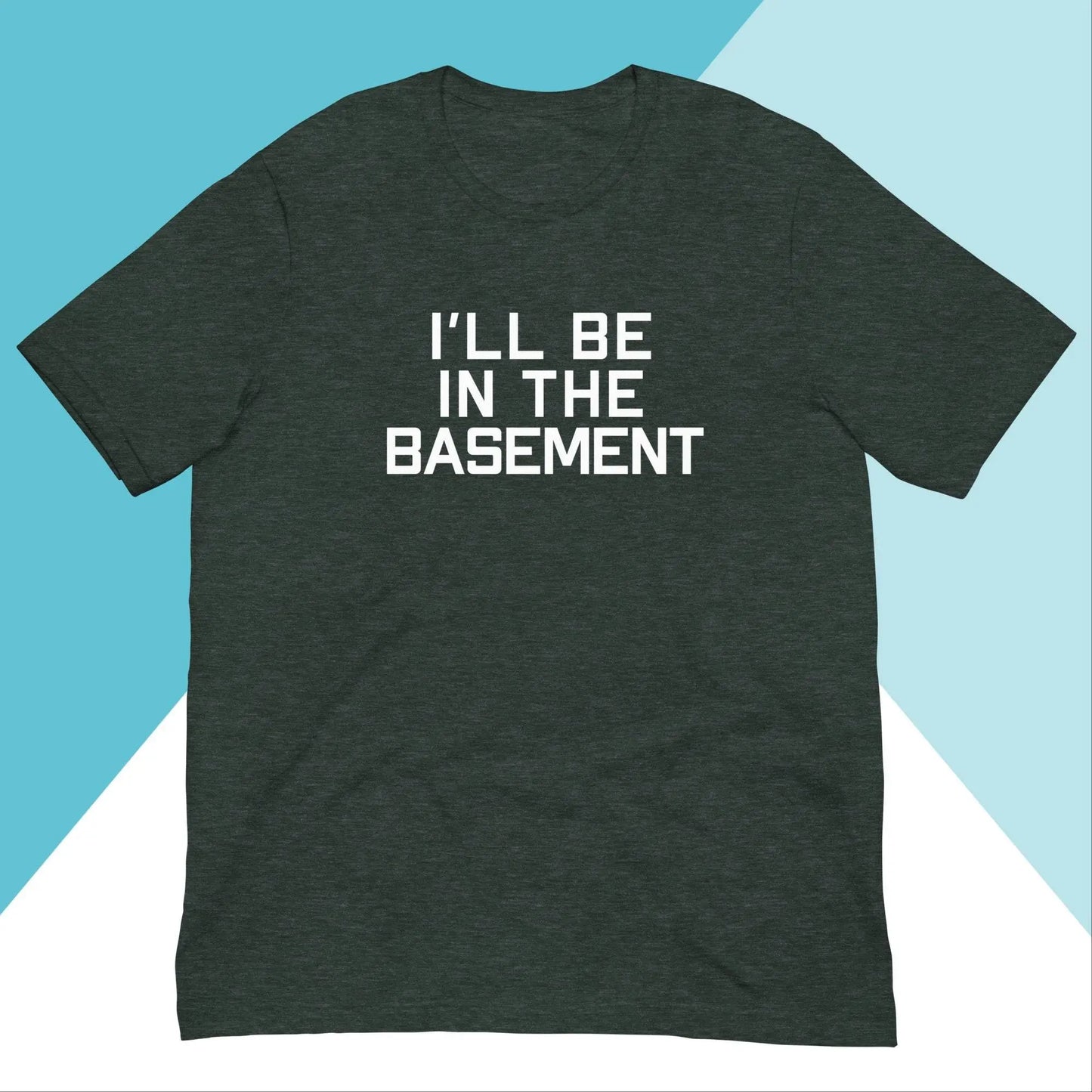 I'll Be In The Basement Unisex Shirt North Owl Apparel