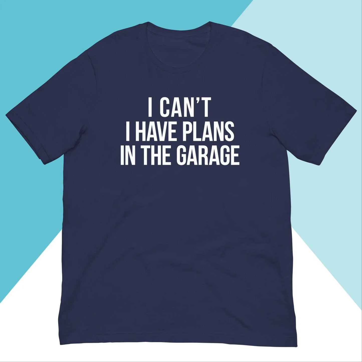 I Can't I Have Plans in the Garage Unisex Shirt North Owl Apparel