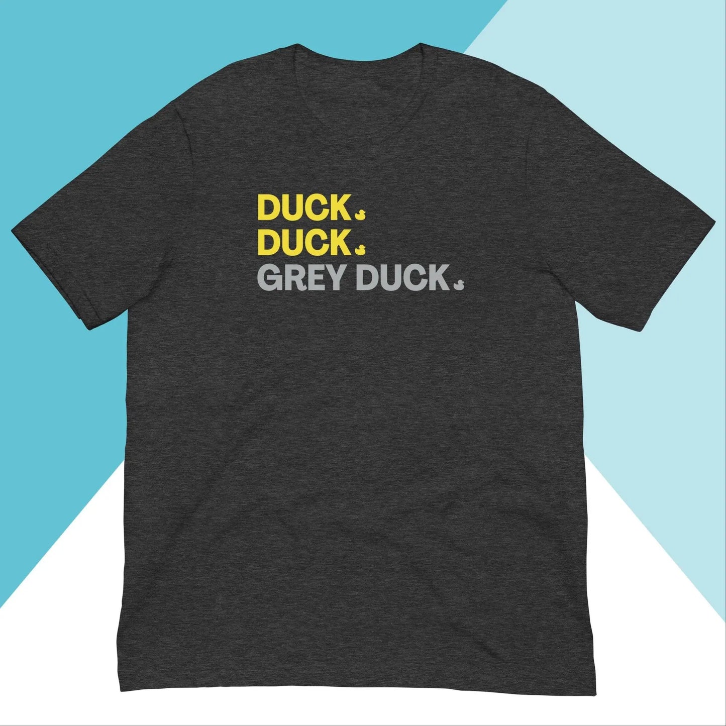 Duck Duck Grey Duck Unisex Shirt North Owl Apparel