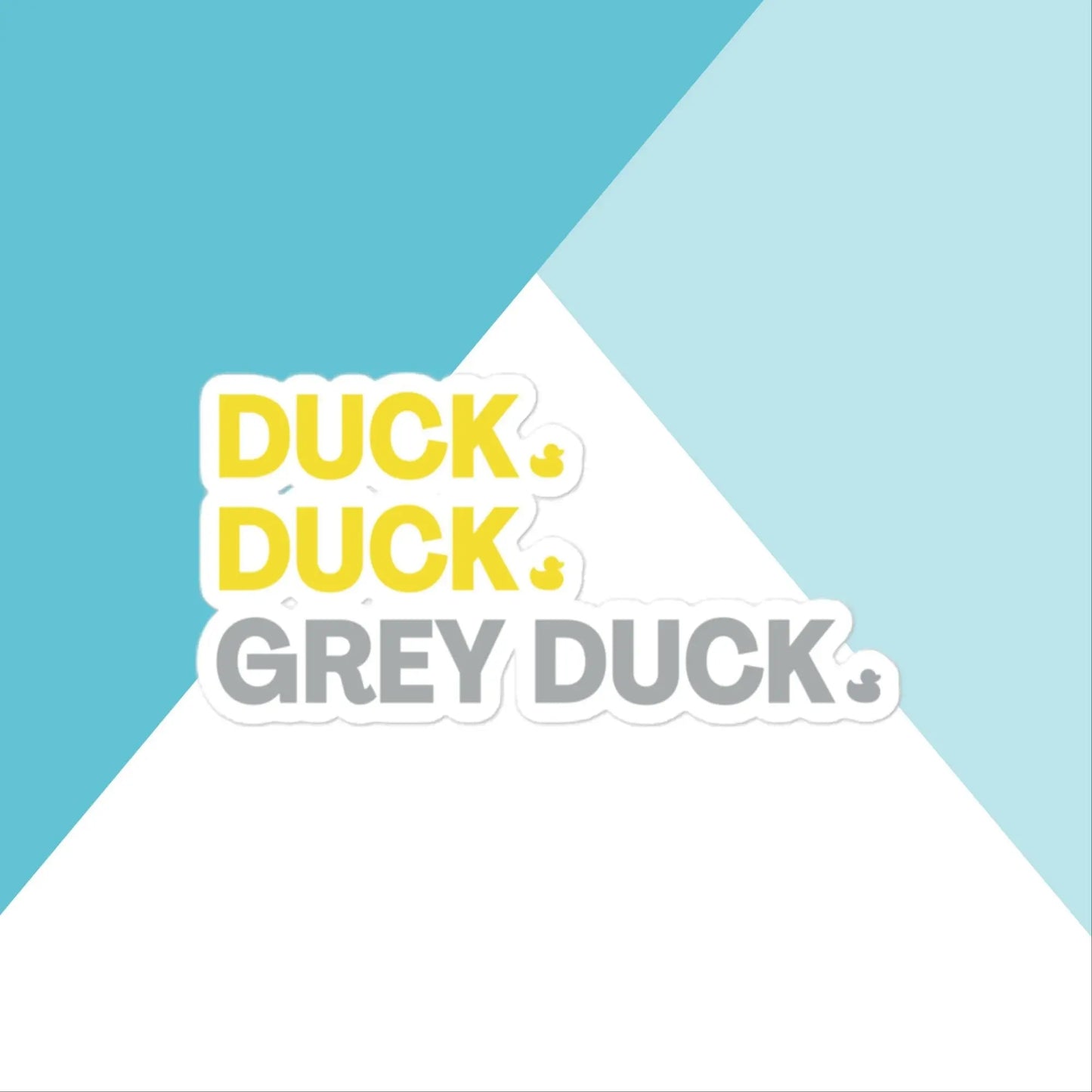 Duck Duck Grey Duck Vinyl Sticker North Owl Apparel