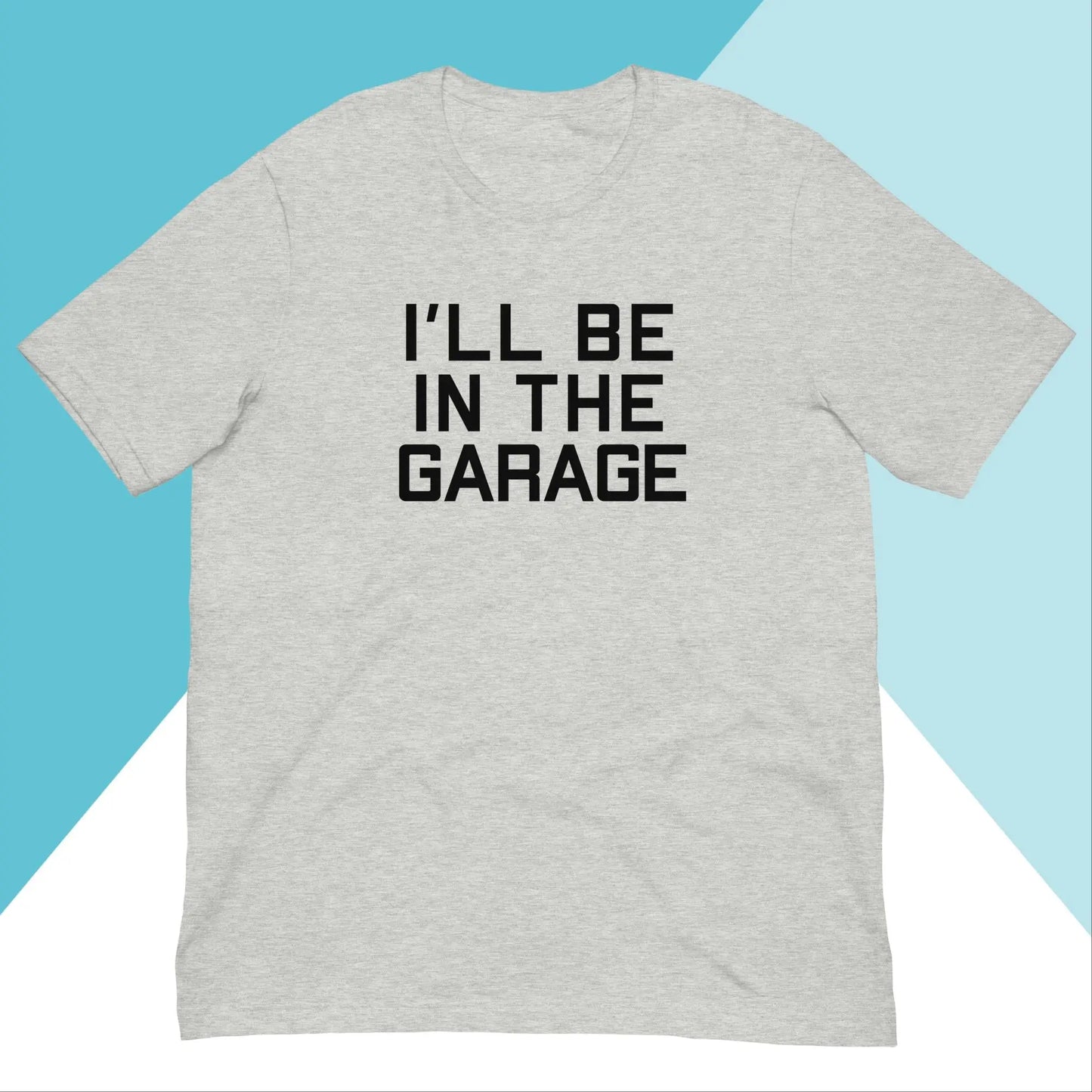 I'll Be In The Garage Unisex Shirt North Owl Apparel
