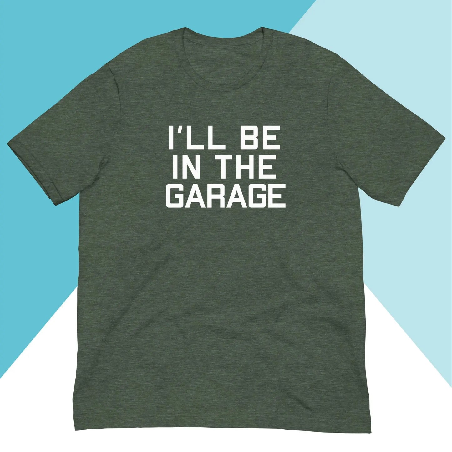 I'll Be In The Garage Unisex Shirt North Owl Apparel