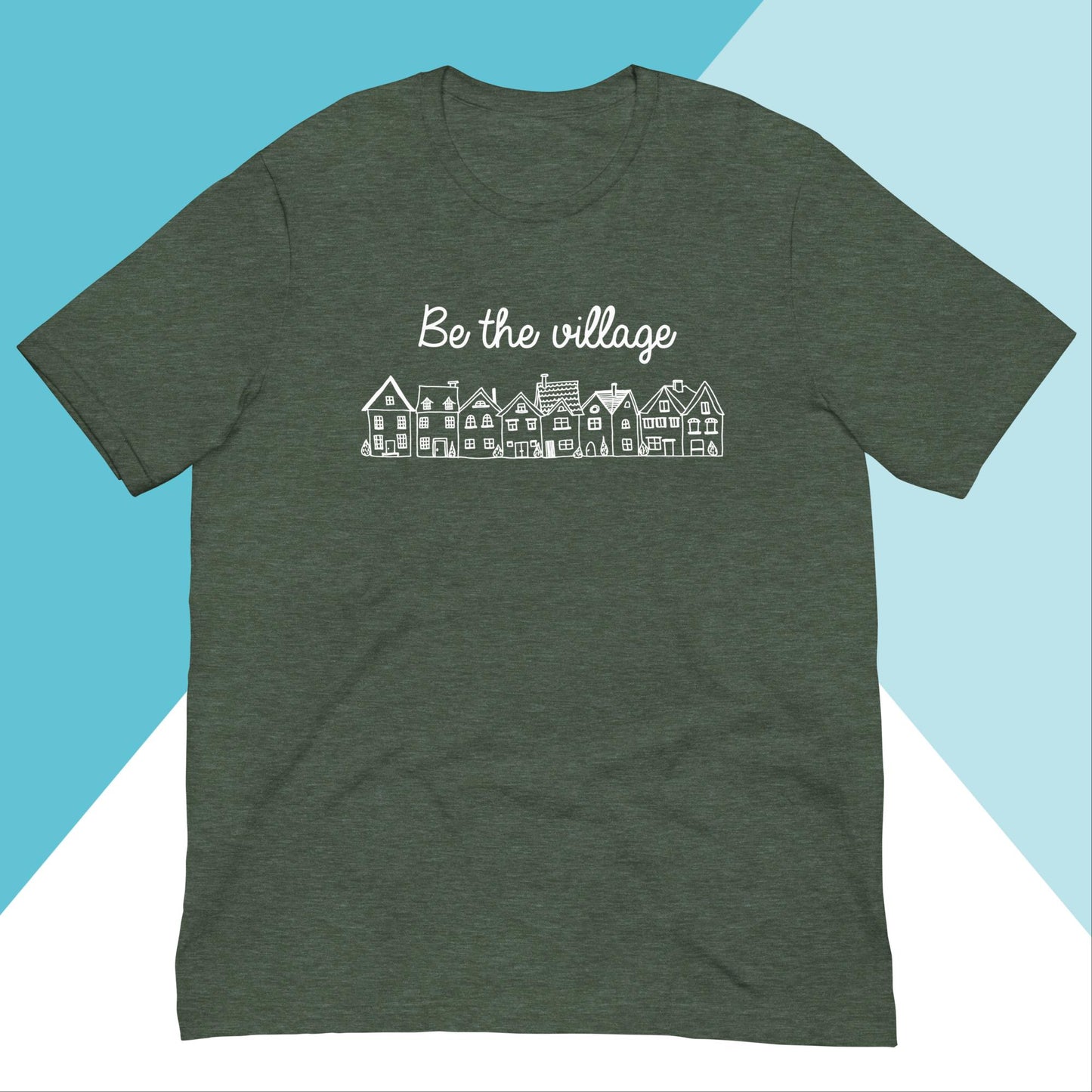Be The Village Unisex Shirt North Owl Apparel