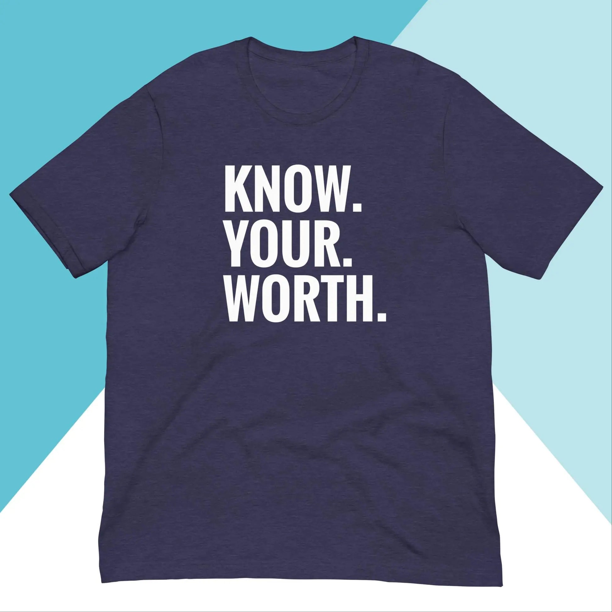 Know Your Worth Unisex Shirt North Owl Apparel