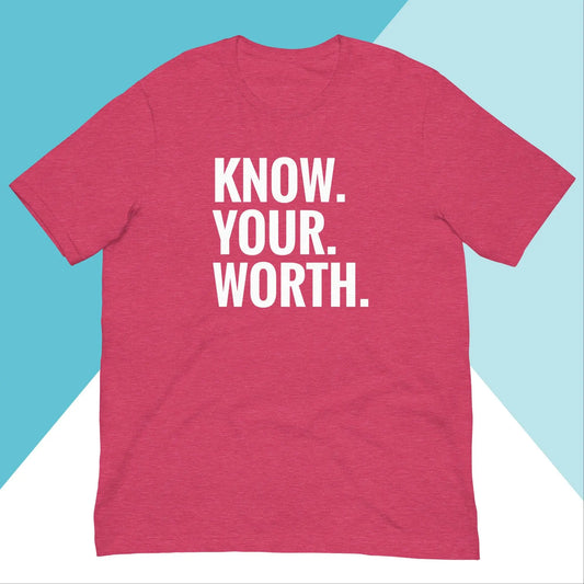 Know Your Worth Unisex Shirt North Owl Apparel