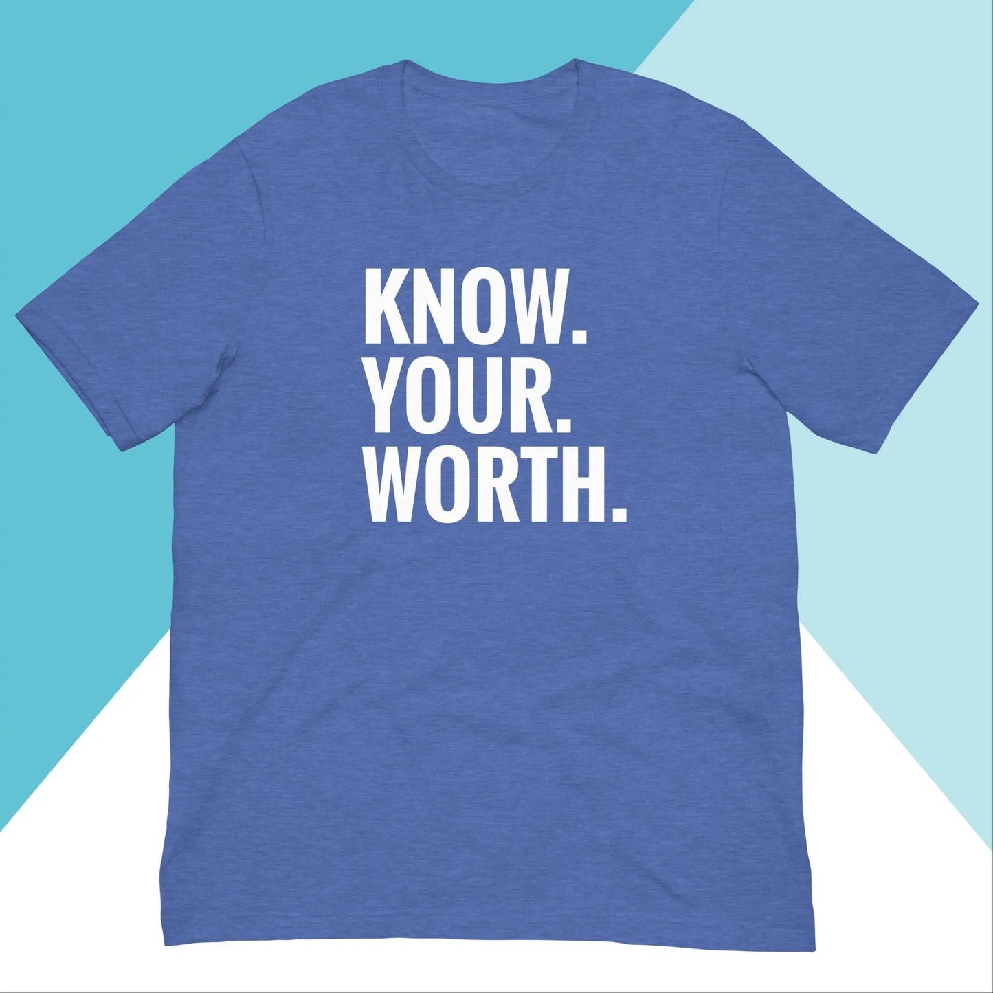 Know Your Worth Unisex Shirt North Owl Apparel